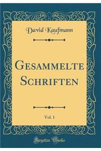 Gesammelte Schriften, Vol. 1 (Classic Reprint)