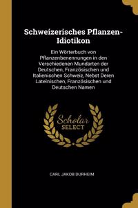 Schweizerisches Pflanzen-Idiotikon