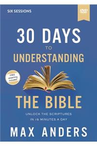 30 Days to Understanding the Bible Video Study