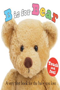 ABC Touch & Feel: B Is for Bear