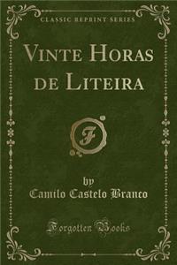 Vinte Horas de Liteira (Classic Reprint)