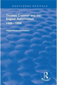 Thomas Cranmer and the English Reformation 1489-1556