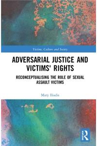 Adversarial Justice and Victims' Rights