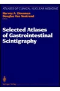 Selected Atlases of Gastrointestinal Scintigraphy