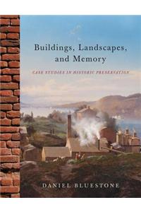 Buildings, Landscapes, and Memory