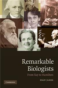 Remarkable Biologists