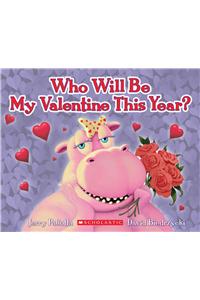 Who Will Be My Valentine This Year?