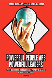 Powerful People Are Powerful Leaders