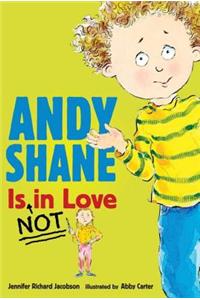 Andy Shane Is Not in Love
