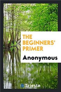 THE BEGINNERS' PRIMER