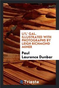 Li'l' Gal. Illustrated with Photographs by Leigh Richmond Miner