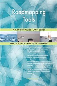 Roadmapping Tools A Complete Guide - 2019 Edition