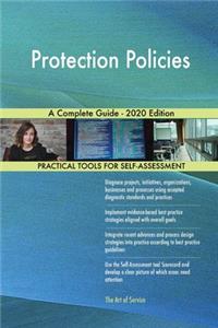 Protection Policies A Complete Guide - 2020 Edition