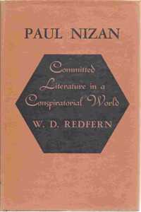 Paul Nizan: Committed Literature in a Conspiratorial World