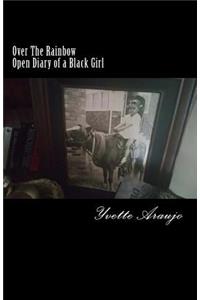 Over The Rainbow Diary of a Black Girl