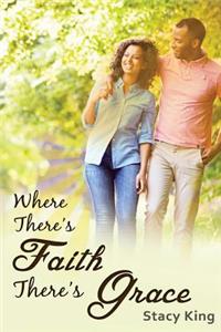Where There's Faith There's Grace
