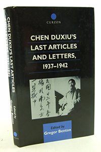 Chen Duxiu's Last Articles and Letters, 1937-1942