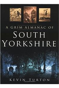 A Grim Almanac of South Yorkshire