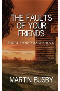 The Faults of Your Friends