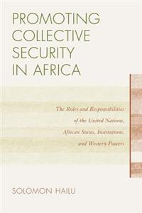 Promoting Collective Security in Africa