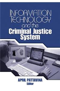 Information Technology and the Criminal Justice System