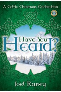 Have You Heard? - Satb with Performance CD