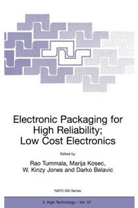Electronic Packaging for High Reliability, Low Cost Electronics