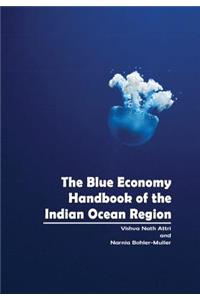The Blue Economy Handbook of the Indian Ocean Region