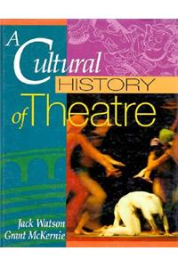 A Cultural History of Theatre
