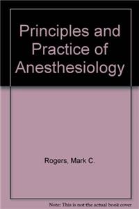 Principles and Practice of Anesthesiology