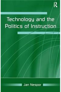 Technology and the Politics of Instruction