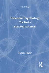 Forensic Psychology: The Basics: The Basics