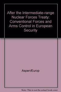 After the Intermediate-range Nuclear Forces Treaty