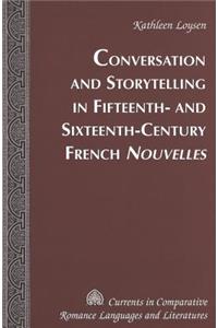 Conversation and Storytelling in Fifteenth- And Sixteenth-Century French «Nouvelles»