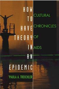 How to Have Theory in an Epidemic