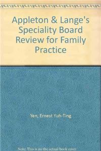 Appleton & Lange's Speciality Board Review for Family Practice