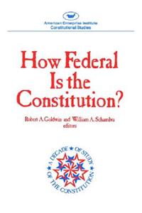 How Federal is the Constitution?