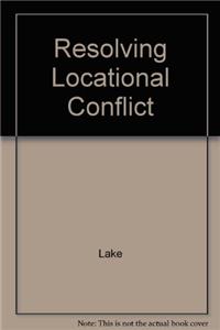 Resolving Locational Conflict