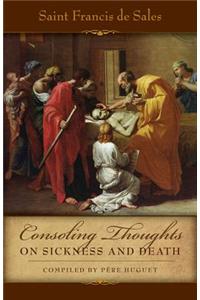 Consoling Thoughts on Sickness and Death