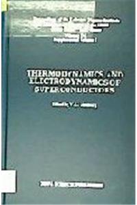 Thermodynamics and Electrodynamics of Superconductors (Horizons in World Physics)
