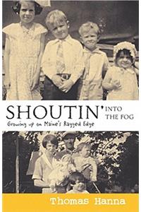Shoutin' Into the Fog