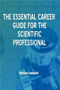 Essential Career Guide for the Scientific Professional