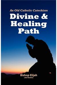 Divine and Healing Path