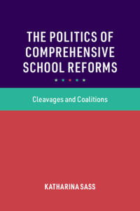 Politics of Comprehensive School Reforms