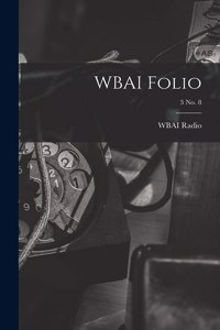 WBAI Folio; 3 no. 8