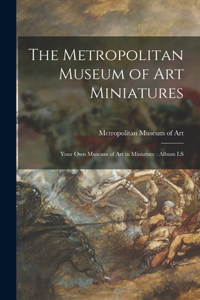 Metropolitan Museum of Art Miniatures