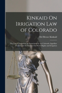Kinkaid On Irrigation Law of Colorado