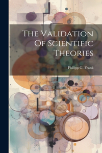 Validation Of Scientific Theories