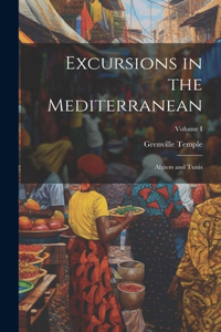 Excursions in the Mediterranean