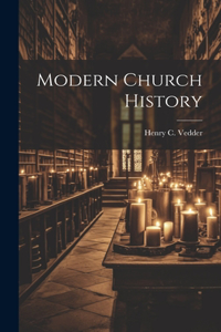 Modern Church History